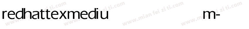 redhattex medium字体转换